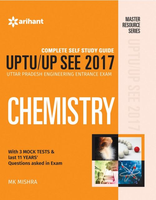 Arihant Complete Self Study Guide UPTU/UP SEE 2017 - CHEMISTRY